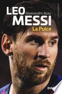 Leo Messi. La Pulce