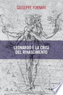 Leonardo e la crisi del Rinascimento