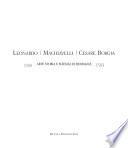 Leonardo, Machiavelli, Cesare Borgia