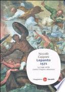 Lepanto 1571. La Lega santa contro l'impero ottomano