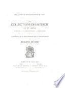 Les collections des Médicis au xve siècle. Le musée: la bibliothèque: le mobilier. Appendice aux Précurseurs de la Renaissance