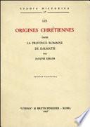 Les origines chrétiennes dans la province romaine de Dalmatie (1906)