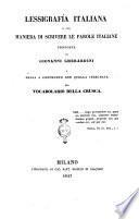 Lessigrafía italiana, o sia Maniera di scrivere le parole italiane proposta da Giovanni Gherardini e messa a confronto con quella insegnata dal Vocabolario della Crusca