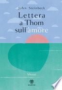 Lettera a Thom sull'amore. Ediz. a colori