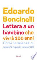 Lettera a un bambino che vivrà fino a 100 anni