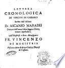 Lettera cronologica de' vescovi di Cassano scritta dall'abbate D. Ascanio Maradei dottore dell'una, e l'altra legge, e protonotaro apostolico, all'illustriss. e rev. monsignore fr. Vincenzo de Magistris vescovo eletto di detta città, e diocesi di Cassano
