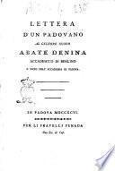 Lettera d'un padovano al celebre signor abate Denina accademico di Berlino e socio dell'Accademia di Padova