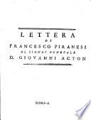 Lettera di Francesco Piranesi al signor generale D. Giovanni Acton