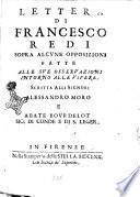 Lettera di Francesco Redi sopra alcune opposizioni fatte alle sue osservazioni intorno alle vipere. Scritta alli signori Alessandro Moro e Abate Bourdelot sig. di Conde e di S. Leger