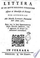 Lettera di un dotto religioso fiorentino assente al Novellista di Firenze per appendice alle Novelle letterarie fiorentine dell' anno 1761. Data ora in luce separatamente dalle Novelle suddette, con l' aggiunte di alcune annotazioni interessanti