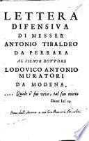 Lettera difensiva di messer Antonio Tibaldeo da Ferrara al signor dottore Lodovico Antonio Muratori da Modena