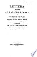 Lettera intorno al palazzo ducale e descrizione dei quadri nella sala del gran consiglio esistenti prima dell'incendio del 1577