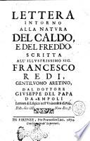 Lettera intorno alla natura del caldo, e del freddo, scritta all'illustrissimo sig. Francesco Redi, gentiluomo aretino, dal dottore Giuseppe Del Papa da Empoli ..