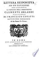Lettera responsiva ad un cavaliere che richiedeva la replica dell'architetto Clemente Orlandi alla risposta di Francesco Covatti, battifango ferrarese, al suo Parere Pro Veritate