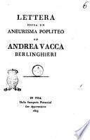 Lettera sopra un aneurisma popliteo ad Andrea Vacca Berlinghieri