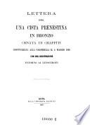 Lettera sopra una cista prenestina in bronzo, ornata di graffiti, disotterrata. 1866