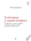 Letteratura e popolo borghese. Il rapporto tra scrittori e pubblico nella storia letteraria italiana del XIX e del XX secolo