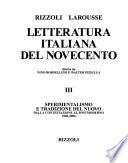 Letteratura italiana del Novecento Rizzoli Larousse: Sperimentalismo e tradizione del nuovo, dalla contestazione al postmoderno, 1960-2000