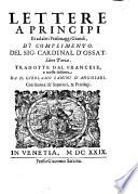 Lettere a principi di negotii politici, e di complimento, del sig. cardinal d'Ossat. Diuise in tre libri. Tradotte dal francese, messe insieme, & arricchite di alcuni discorsi da d. Girolamo Canini d'Anghiari