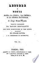 Lettere a Sofia sopra la fisica, la chimica e la storia naturale di Luigi Aimé-Martin tradotte liberamente da Davide Bertolotti con note scientifiche di varj autori tradotte da Cesare Rovida ... Vol. 1. [-5.!