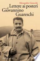 Lettere ai posteri di Giovannino Guareschi