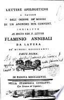Lettere apologetiche a favore dell'ordine de' Minori di un anonimo Min. Convent. indiritte al molto rev. P. lettor Flaminio Annibali da Latera de' minori osservanti. Parte prima [-seconda]