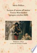 Lettere d'amore all'attrice Teresa Marchionni (giugno-ottobre 1820)