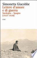 Lettere d'amore e di guerra. Sardegna-Spagna (1937-1939)
