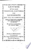 Lettere de' Sig. Abati Tiraboschi, e Bettinelli, con le risposte del sig. Ab. Lampillas intorno al Saggio Storico-Apologetico della Letteratura Spagnola del medesimo