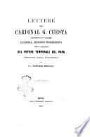 Lettere del cardinal G. Cuesta arcivescovo di S. Giacomo all'Iberia, periodico progressista sopra la necessità del potere temporale del papa