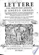 Lettere del molto R.P. abbate D. Angelo Grillo