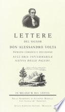 Lettere del sig. don Alessandro Volta sull'aria infiammabile nativa delle paludi (rist. anast.)