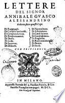 Lettere del signor Annibale Guasco alessandrino ridotte sotto questi capi. Di ragguagli. ..