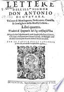 Lettere dell'Ill.re signor don Antonio di Gueuara, Vescouo di Mondogneto ... Libri quattro