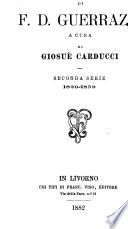 Lettere di F.D. Guerrazzi a cura di Giosuè Carducci: Seconda serie. 1820-1859