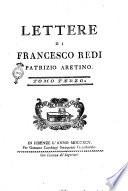 Lettere di Francesco Redi patrizio aretino ... Tomo primo [-terzo]