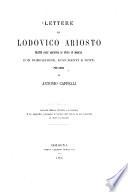 Lettere di Lodovico Ariosto tratte dall'archivio di stato in Modena