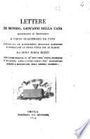 Lettere di monsig. Giovanni della Casa arcivescovo di Benevento a Carlo Gualteruzzi da Fano cavate da un manoscritto originale barberino e pubblicate la prima volta per le stampe da Luigi Maria Rezzi ..