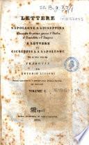Lettere di Napoleone a Giuseppina durante la prima guerra d'Italia, il Consolato e l'Impero e lettere di Giuseppina a Napoleone ed a sua figlia