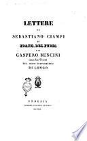 Lettere di Sebastiano Ciampi, di Franc. del Furia e di Gaspero Bencini intorno alcune varianti del noto supplimento di Longo