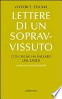 Lettere di un sopravvissuto. Ciò che mi ha salvato dal lager