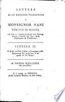 Lettere di un teologo piacentino a monsignor Nani vescovo di Brescia sul rumore eccitato da alcuni suoi teologi contra l'analisi del libro delle Prescrizioni di Tertulliano