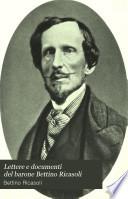 Lettere e documenti del barone Bettino Ricasoli