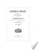 Lettere e monete inedite del secolo 16. appartenenti ai Ferrero-Fieschi, antichi conti di Lavagna e marchesi di Masserano, illustrate con nuove annotazioni per G. B. Adriani