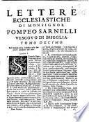 Lettere ecclesiastiche di monsignor Pompeo Sarnelli dottor della Sacra Teologia, ... divise in nove tomi. Tomo primo ... [-decimo]