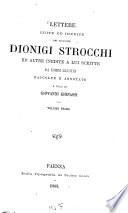 Lettere edite ed inedite del cavaliere Dionigi Strocchi ed altere inedite a lui scritte da uomini illustri raccolte e annotate a cura di Giovanni Ghinassi