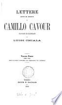 Lettere edite ed inedite di Camillo Cavour, raccolte ed illustr. da L. Chiala. 6 voll. [with] Indici generali, compilazione di C. Isaia