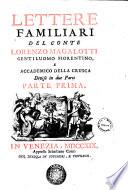 Lettere familiari del conte Lorenzo Magalotti, gentiluomo fiorentino e accademico della Crusca, divise in due parti. Parte prima -seconda!