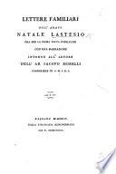 Lettere familiari ... ora per la prima volta pubblicate con una narrazione intorno all'autore dell'Ab. J. Morelli
