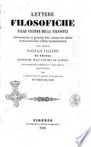 Lettere filosofiche sulle vicende della filosofia relativamente ai principj delle conoscenze umane da Cartesio fino a Kant inclusivamente ... Pasquale Galluppi
